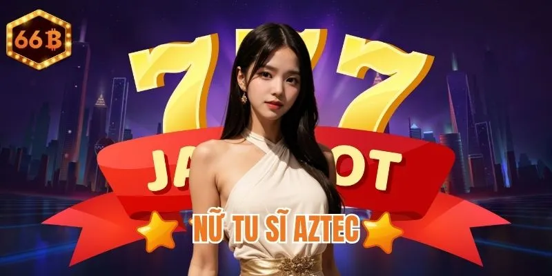 Nữ Tu Sĩ Aztec